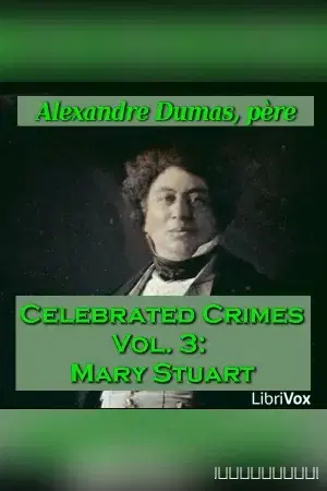 Celebrated Crimes, Vol. 3: Mary Stuart