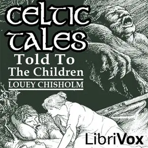 Celtic Tales, Told to the Children