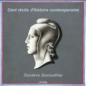Cent récits d'histoire contemporaine