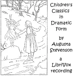 Children's Classics in Dramatic Form