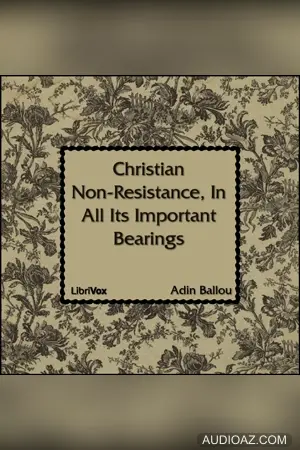 Christian Non-Resistance, In All Its Important Bearings