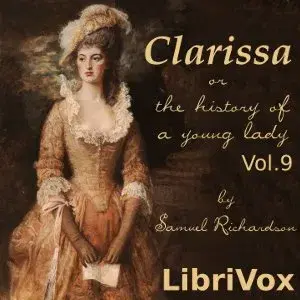 Clarissa Harlowe, or the History of a Young Lady - Volume 9
