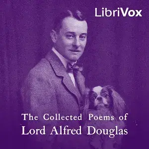 Collected Poems of Lord Alfred Douglas