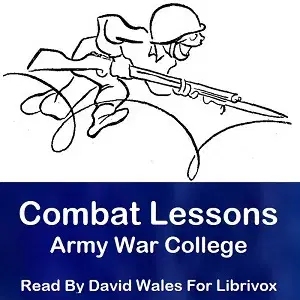 Combat Lessons Number 1: Rank And File In Combat: What They're Doing, How They Do It