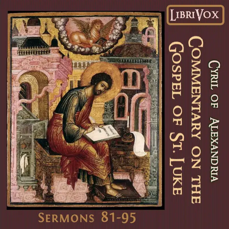 Commentary on the Gospel of Luke, Sermons 81-95