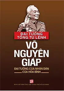 Đại Tướng Tổng Tư Lệnh Võ Nguyên Giáp