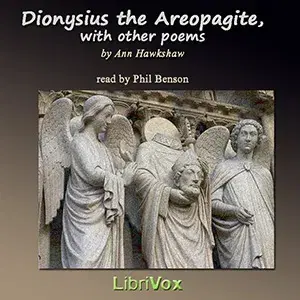 Dionysius the Areopagite, with other poems