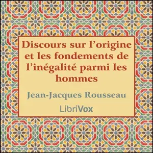 Discours sur l’origine et les fondements de l’inégalité parmi les hommes