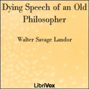 Dying Speech of an Old Philosopher