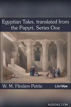 Egyptian Tales, translated from the Papyri, Series One