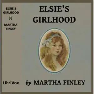 Elsie's Girlhood