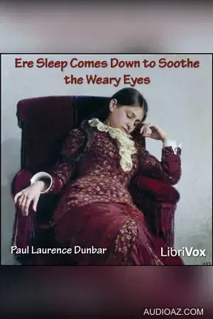 Ere Sleep Comes Down to Soothe the Weary Eyes