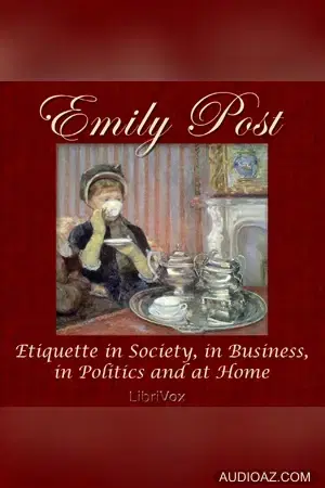 Etiquette in Society, in Business, in Politics and at Home