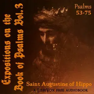 Expositions on the Book of Psalms Vol. 3 - Psalms 53-75