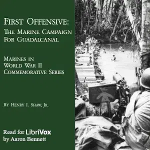 First Offensive: The Marine Campaign for Guadalcanal