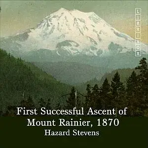First Successful Ascent of Mt. Rainier, 1870