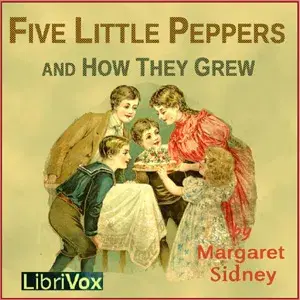 Five Little Peppers and How They Grew (Version 2)