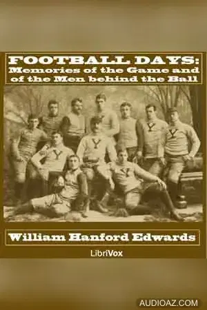 Football Days: Memories of the Game and of the Men behind the Ball