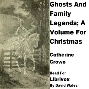 Ghosts And Family Legends; A Volume For Christmas