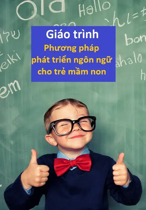 Giáo trình Phương pháp phát triển ngôn ngữ cho trẻ mầm non