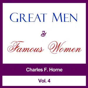 Great Men and Famous Women, Vol. 4
