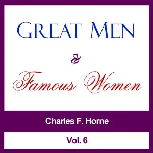 Great Men and Famous Women, Vol. 6