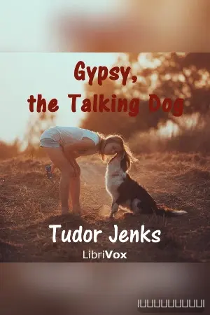 Gypsy, the Talking Dog; a Story for Young Folks