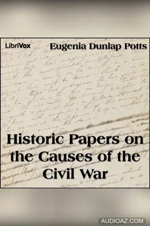 Historic Papers on the Causes of the Civil War