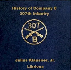 History of Company B 307th Infantry