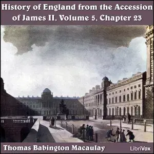 History of England, from the Accession of James II - (Volume 5, Chapter 23)