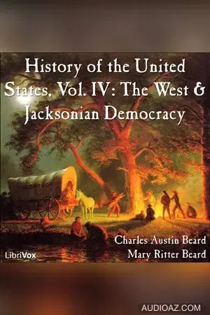 History of the United States, Vol. IV: The West and Jacksonian Democracy