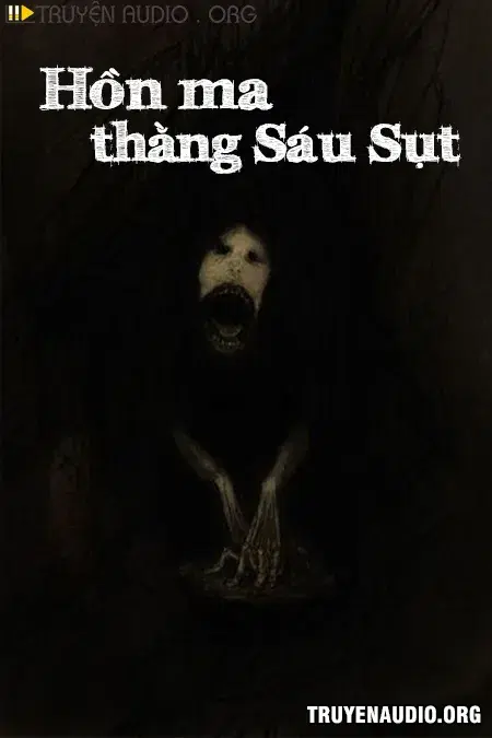 Hồn Ma Thằng Sáu Sụt