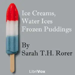 Ice Creams, Water Ices, Frozen Puddings