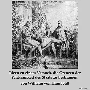 Ideen zu einem Versuch, die Grenzen der Wirksamkeit des Staats zu bestimmen