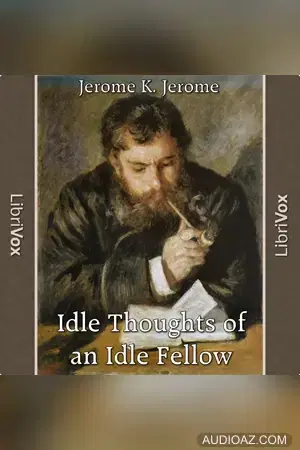 Idle Thoughts Of An Idle Fellow