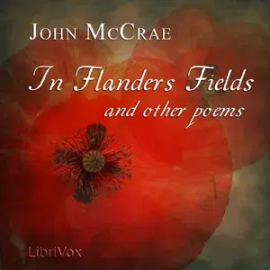 In Flanders Fields and Other Poems