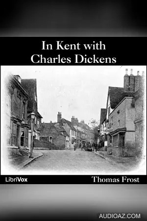 In Kent with Charles Dickens