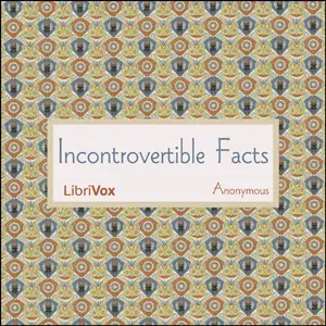 Incontrovertible Facts