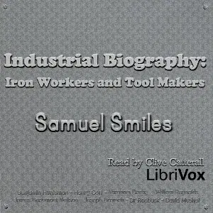 Industrial Biography: Iron Workers and Tool Makers