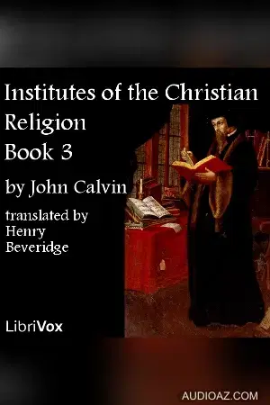 Institutes of the Christian Religion, Book 3