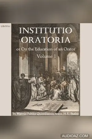 Institutio Oratoria (On the Education of an Orator), volume 1