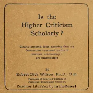 Is the Higher Criticism Scholarly?