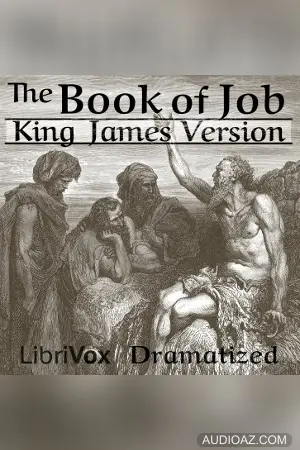 Bible (KJV) 18: Job (Dramatic Reading)