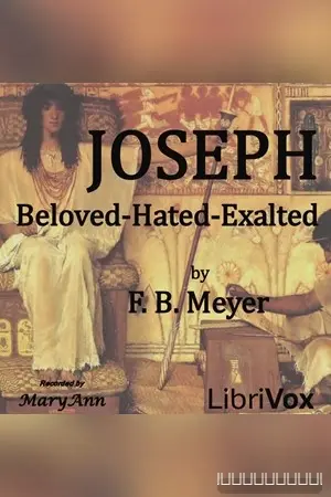 Joseph: Beloved, Hated, Exalted