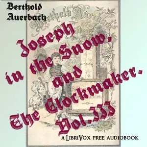 Joseph in the Snow, and The Clockmaker. Vol. III