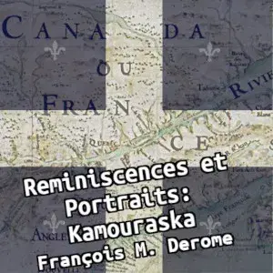 Reminiscences et Portraits: Kamouraska