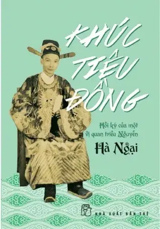 Khúc Tiêu Đồng - Hồi ký của một vị quan triều nguyễn