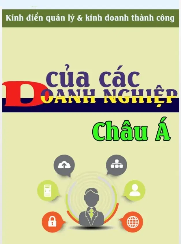 Kinh ĐIển Quản Lý Và Kinh Doanh Thành Công Của Các Doanh Nghiệp Châu Á