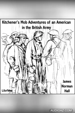 Kitchener's Mob Adventures of an American in the British Army