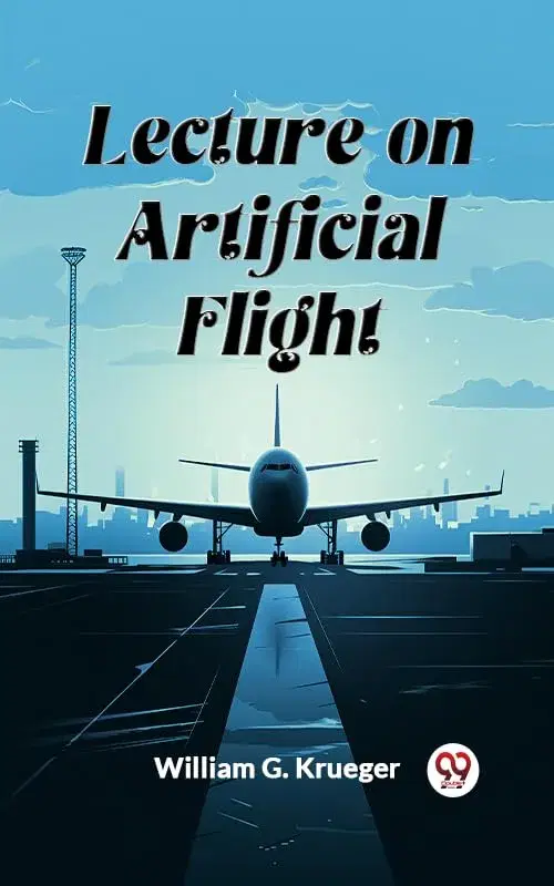 Lecture on Artificial Flight
